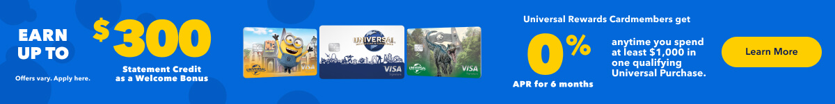 Earn up to a $300 Statement Credit as a Welcome Bonus and receive 0% APR for 6 months anytime you spend at least $1,000 in one qualifying Universal Purchase as a Universal Rewards Cardmember